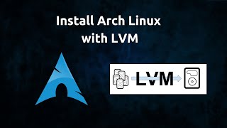 How to Install Arch Linux with LVM [upl. by Traci]