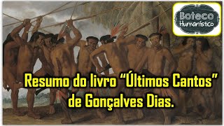 Resumo do livro quotÚltimos Cantosquot de Gonçalves Dias [upl. by Olinad]