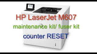 HP LaserJet Enterprise M607M608M609 Fuser Counter Reset [upl. by Enyleve]