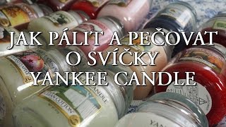 YANKEE CANDLE  Jak pálit a pečovat o svíčky [upl. by Nylsirhc]