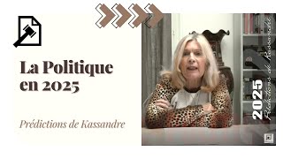 Les prédictions de KASSANDRE 2025  Partie 2  Politique [upl. by Kaule]