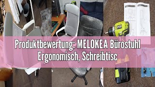 Produktbewertung MELOKEA Bürostuhl Ergonomisch Schreibtischstuhl mit Verstellbarer Kopfstütze Bür [upl. by Tandy]