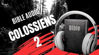 COLOSSIENS 2  LA BIBLE AUDIO avec textes [upl. by Suivatnom33]