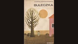 “Bułeczka” Jadwigi Korczakowskiej  19571988  stary audiobook [upl. by Devona]