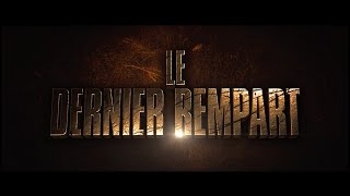 LE DERNIER REMPART 2013 Streaming français avec liens [upl. by Ariek]