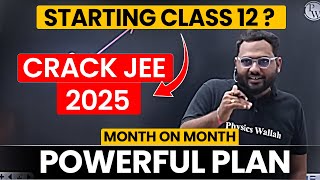 Class 12th Starting से Selection तक की Planning 🔥 Best Roadmap to Crack JEE 2025 ☑️ [upl. by Dedric]