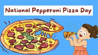 National Pepperoni Pizza Day  National Pepperoni Pizza Day 2023 [upl. by Leciram678]