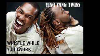 YING YANG TWINS  WHISTLE WHILE YOU TWURK  30 MINS NONSTOP [upl. by Bil650]