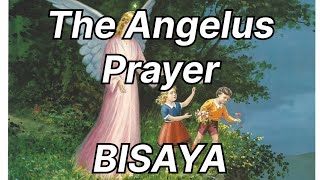 The Angelus Prayer Bisaya [upl. by Darnok]