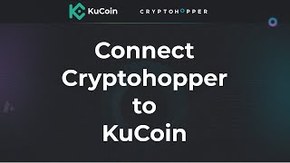 How to Cryptohopper to KuCoin [upl. by Cathey907]