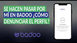 Cómo Reportar o Denunciar un Perfil Falso de Badoo que se hace Pasar por mí [upl. by Yojal]