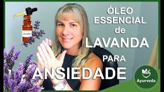 ÓLEO ESSENCIAL DE LAVANDA PARA ANSIEDADE [upl. by Sedberry319]