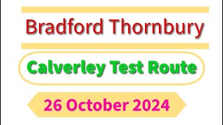 Bradford Thornbury latest test route calverley 26 October 2024 satnav driving [upl. by Sitrik]