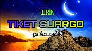 quotNEWquot LIRIK TIKET SUARGO  YA IMAMARUSLI [upl. by Bergmans]