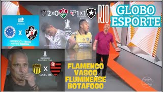 GLOBO ESPORTE RJ HOJE  FLAMENGO HOJE  FLUMINENSE FORA BOTAFOGO DENTRO  VASCO  LIBERTA  GE 269 [upl. by Sukcirdor]