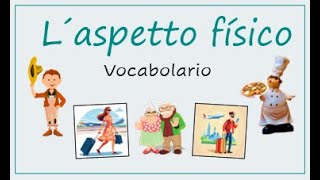 Lezione 275Vocabulario para describir el aspecto físico de una persona en italiano [upl. by Roda941]