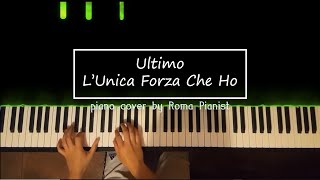 Ultimo  LUnica Forza Che Ho piano cover [upl. by Enyal]