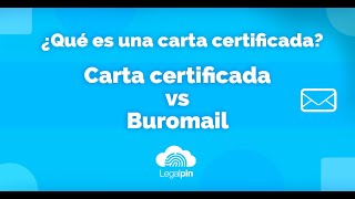 ¿Qué es una carta certificada Carta certificada VS Buromail Legalpin [upl. by Laeahcim]