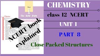 class 12 chemistry chapter 1 solid state part 8 Close Packed Structures [upl. by Brenza]