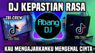 DJ KAU MENGAJARKANKU MENGENAL CINTA  KEPASTIAN RASA REMIX FULL BASS TERBARU 2024 [upl. by Neggem]