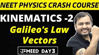 KINEMATICS 02  Galileos Law  Vectors  Relative Velocity in 1D  NEET Physics Crash Course [upl. by Quinlan356]