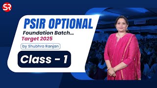 Lecture 1 Introduction to PSIR  PSIR Foundation Target 2025 by Shubhra Ranjan [upl. by Dorreg]