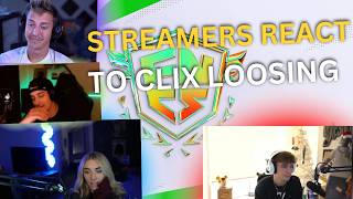 STREAMERS REACT TO CLIX LOOSING FNCS GRANDS [upl. by Zsazsa]