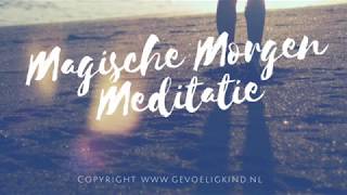 Magische Morgen Meditatie GRATIS volledige versie  HappyHSP  Gevoelig Kind  Sabrina van Dijk [upl. by Airalav]