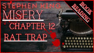 BOOK READING  STEPHEN KING  MISERY chapter 12  RAT TRAP [upl. by Bissell95]