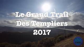 Le Grand Trail Des Templiers 2017 Video De La Course Race Video [upl. by Nauq]