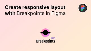 Create responsive layout with Breakpoints in Figma [upl. by Eran184]