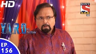 YARO Ka Tashan  यारों का टशन  Ep 156  1st Mar 2017 [upl. by Chi]