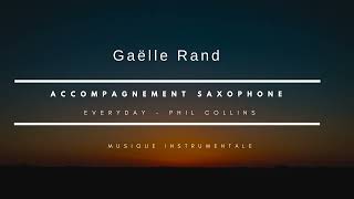 Accompagnement saxophone du titre Everyday de Phil Collins [upl. by Ikuy]