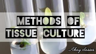 METHODS OF TISSUE CULTURE  PLANT TISSUE CULTURE [upl. by Eriuqs]