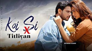 Koi Si X Titliyan Mega Remix slow Reverb ftAfsanakhan  Latest Punjabi song 2024 [upl. by Lenssen265]