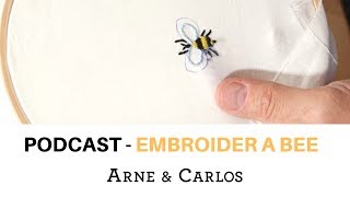 ARNE amp CARLOS talk about inspiration while embroidering a bee Podcast [upl. by Oelak612]