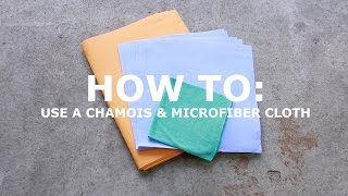 How To Use a Chamois and Microfiber Cloth [upl. by Ennailuj867]