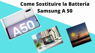 Sostituzione Batteria Samsung A50 [upl. by Coppock]