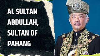 AlSultan Abdullah Sultan of Pahang jorezzdiarychannel1862 [upl. by Buffum56]