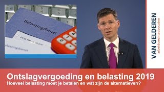 Ontslagvergoeding en belasting 2019 [upl. by Atrebor]