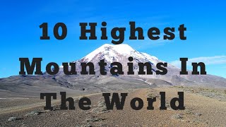 10 Highest Mountains In The World 🌎 [upl. by Damour]