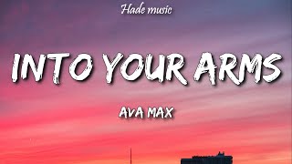 Ava Max  Into Your Arms Im out of my head lyrics No Rap [upl. by Ambert]