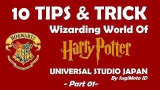 10 Tips Wizarding World Of Harry Potter  Universal Studio Japan PART 01 [upl. by Iclehc]