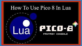 Lua Tutorial For Beginners  How To Use Pico 8 In Lua [upl. by Raney12]