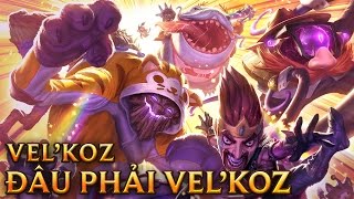 Đâu Phải VelKoz  Definitely Not VelKoz  Skins lol [upl. by Arakaj]