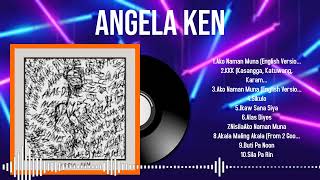 Timeless Songs of Angela Ken 2024 Edition Every Fan’s Dream Playlist [upl. by Noni650]