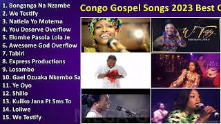 Congo Gospel Songs 2023 Best Congolese Gospel Music 2023 Top Congo Worship Songs 2023 2024 [upl. by Aerona]