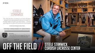 Off The Field Cordish Lacrosse Center with Steele Stanwick [upl. by Qidas]