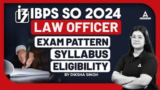 IBPS SO Law Officer 2024  IBPS SO Law Officer Syllabus Eligibility Exam Pattern Salary Details [upl. by Auqenahs321]