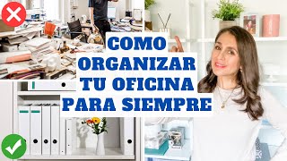 COMO ORGANIZAR TU ESPACIO DE TRABAJO PARA SIEMPRE Tips de Experta en Limpieza y Organización [upl. by Enyrehtak]